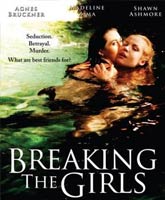 Breaking the Girls /   